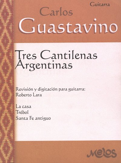 C. Guastavino: 3 Cantilenas Argentinas