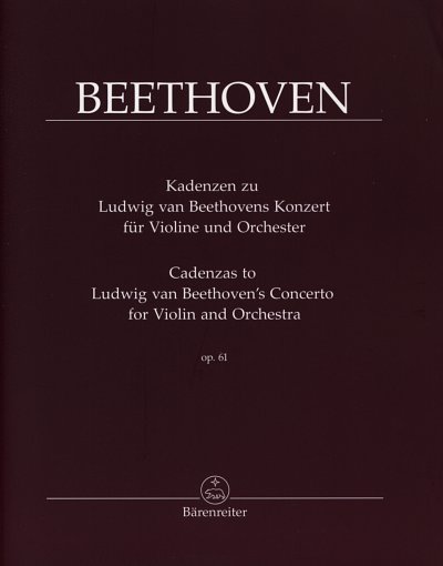 Cadenzas to Ludwig van Beethoven's Concerto op. 61