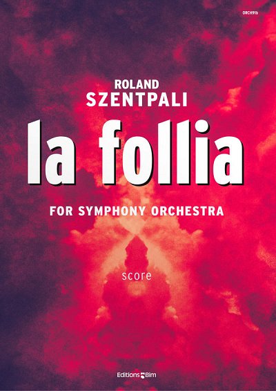 R. Szentpali: La Follia, Sinfo (Part.)