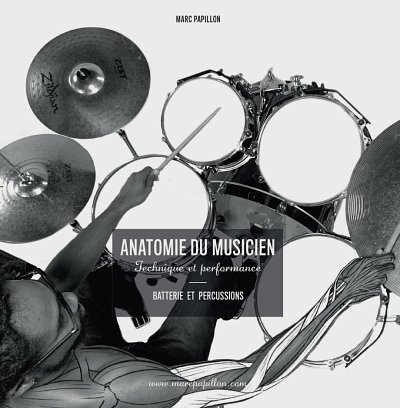 M. Papillon: Anatomie du Musicien : Technique , Schlagz (Bu)