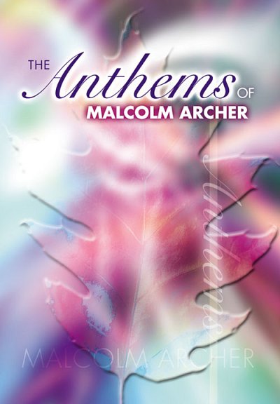 M. Archer: Anthems Of Malcolm Archer, GchKlav (Bu)