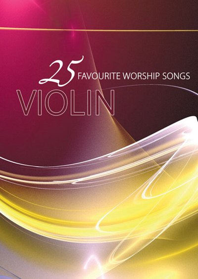 25 Favourite Worship Songs - Violin, Viol (+Audonl)
