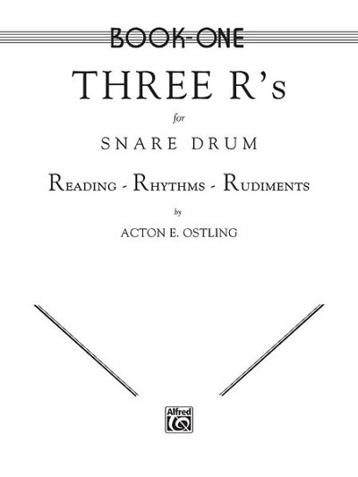 A. Ostling: Three R's for Snare Drum, Volume 1