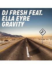 Ella McMahon, Daniel Stein, Ella Eyre, DJ Fresh: Gravity