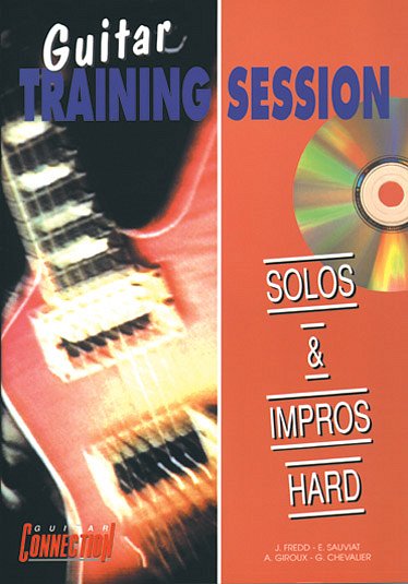 Guitar Training Session : Solos & Impros Hard T, Git (Bu+CD)