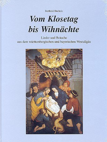 B. Büchele: Vom Klosetag bis Wihnächte (Bu)