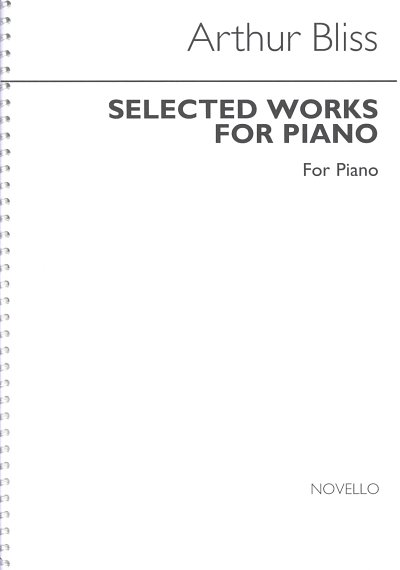 A. Bliss: Selected Works For Piano (1923-27), Klav