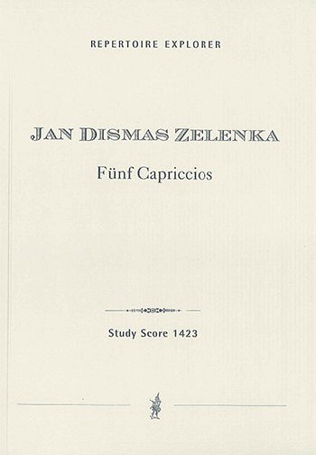 J.D. Zelenka: Fünf Capriccios