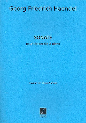 G.F. Händel: Sonate Violoncelle Et Clavecin  (Part.)