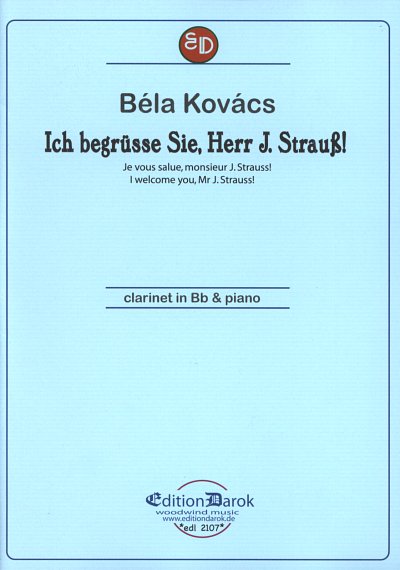 Kovavs, Bela: Ich begruesse Sie, Herr Johann Strauss Fuer Kl