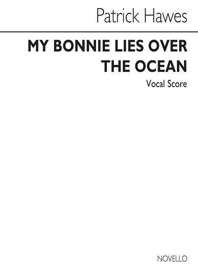 P. Hawes: My Bonnie Lies Over The Ocean (Voca, GesSKlav (KA)