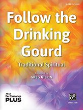 G. Greg Gilpin: Follow the Drinking Gourd   2-Part
