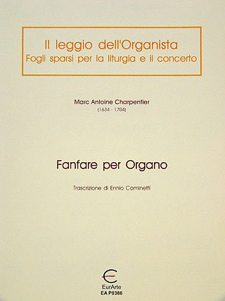 M.-A. Charpentier: Fanfare Per Organo Il Leggio Dell'Organis