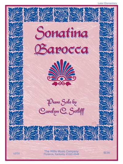 C.C. Setliff: Sonatina Barocca, Klav (EA)