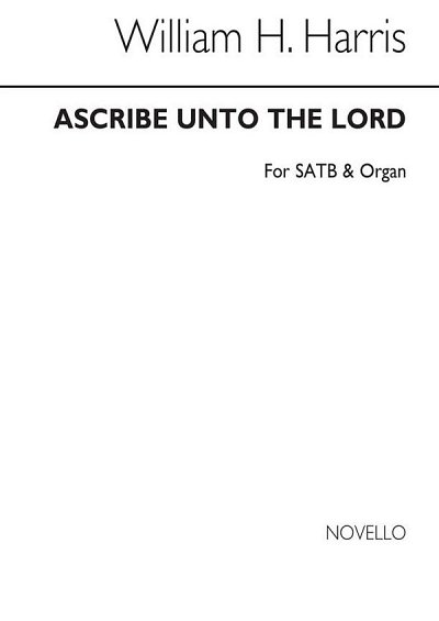 S.W.H. Harris: Ascribe Unto The Lord, GchOrg (Chpa)