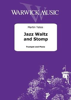 M. Yates: Jazz Waltz and Stomp, TrpKlav (KlavpaSt)