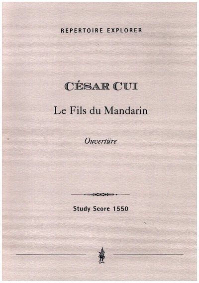 C. Cui: Le Fils du Mandarin (Overture)
