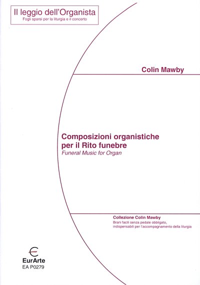 C. Mawby: Composizioni Organistiche Per Il Rito Funebre