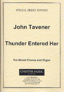 J. Tavener: Thunder Entered Her