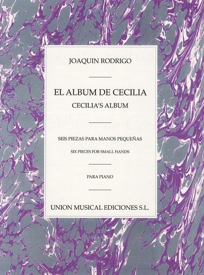 J. Rodrigo: El Album De Cecilia Para Piano, Klav