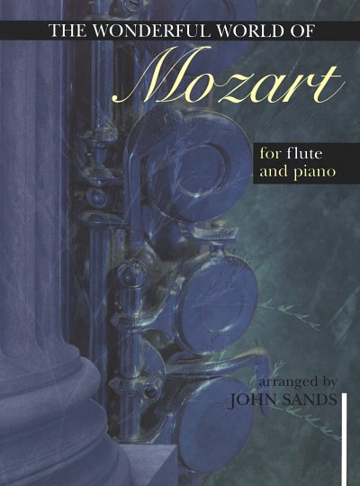 W.A. Mozart: Wonderful World of Mozart for Flute and Piano