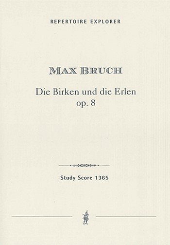 M. Bruch: Die Birken und die Erlen op.8