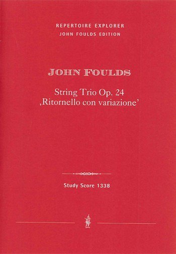J. Foulds: String Trio op. 24 "Ritornello con variazione"