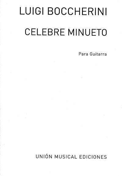 L. Boccherini: Celebre Minueto (Garcia Velasco) Guitar Gtr