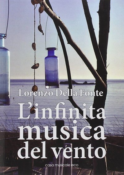 L. Della Fonte: L'infinita musica del vento (Bu)