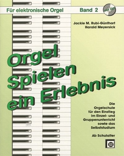 Rubi Guenthart J. M. / Meyersick H.: Orgel spielen, ein Erlebnis, Bd. 2