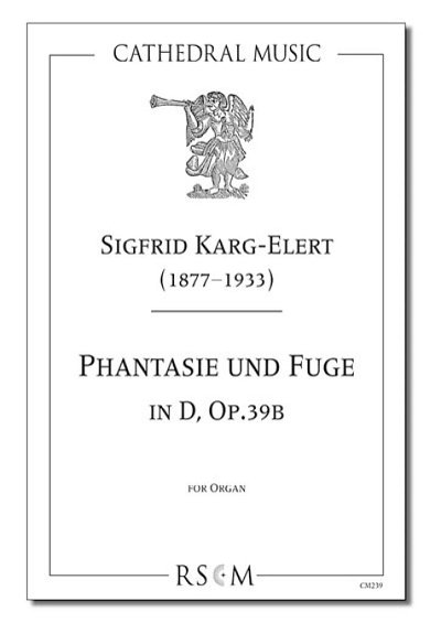 S. Karg-Elert: Phantasie und fuge in D