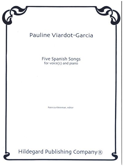P. Viardot-García: Five Spanish Songs , GesKlav (KA)