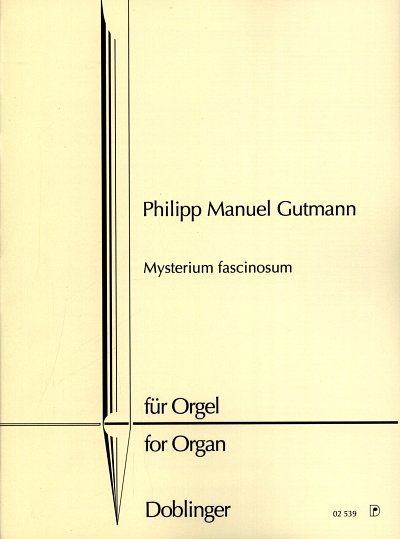 P.M. Gutmann: Mysterium fascinosum , Org
