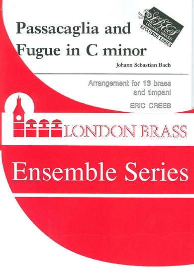 J.S. Bach: Passacaglia and Fugue in C minor
