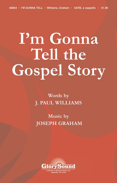 J.P. Williams: I'm Gonna Tell the Gospel Sto, GchKlav (Chpa)