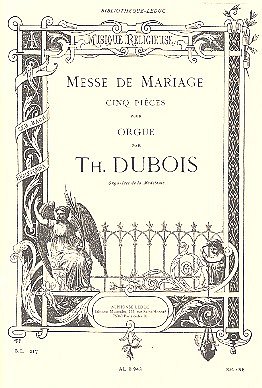 T. Dubois: Messe De Mariage - 5 Pieces Orgue Bl217