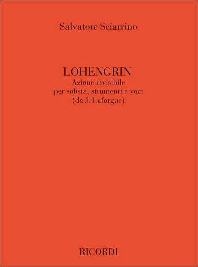 S. Sciarrino: Lohengrin, GesGchIns (Part.)