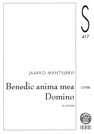 J. Mäntyjärvi: Benedic Anima Mea Domino, Gch6 (Chpa)