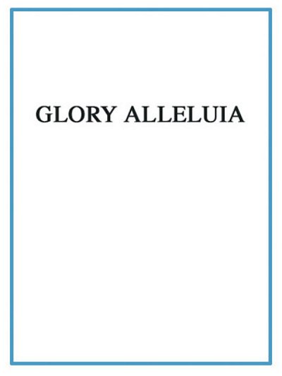 Glory Alleluia, GesKlav (KA)
