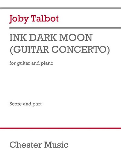 J. Talbot: Ink Dark Moon - Guitar Concerto (KA)