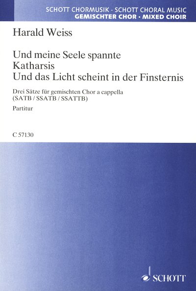 H. Weiss: Und meine Seele spannte · Katharsis · Und  (Part.)