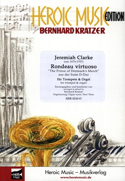 J. Clarke: Rondeau Virtuoso (The Prince Of Denmark's March)