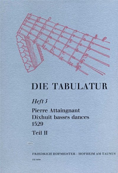 P. Attaingnant: Dixhuit basses dances, Teil II, Git (+Tab)