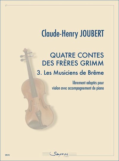 C. Joubert: 4 contes des frères Grimm 3 Les Musiciens de Brême