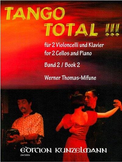 W. Thomas-Mifune: Tango Total, Band 2, 2 Violoncelli, Klavie