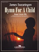 J. Swearingen: Hymn for a Child, Blaso (Pa+St)