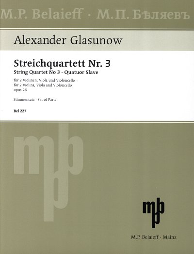 A. Glasunow: Quartett 3 G-Dur Op 26 (Quatuor Slave)