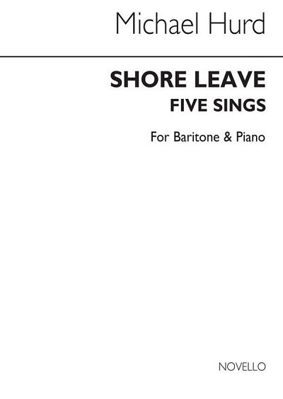M. Hurd: Shore Leave 5 Songs for Baritone an, GesBrKlav (Bu)