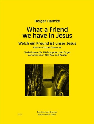 H. Hantke: Welch ein Freund ist unser Jesus (PaSt)