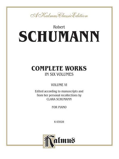 R. Schumann: Complete Works, Volume VI